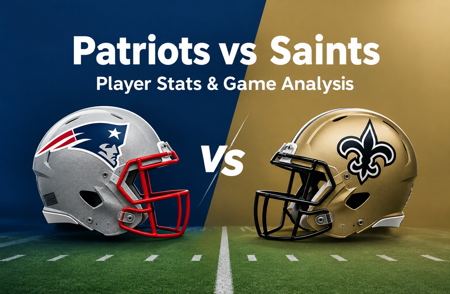 Patriots vs Saints Player Stats: Complete Game Analysis
