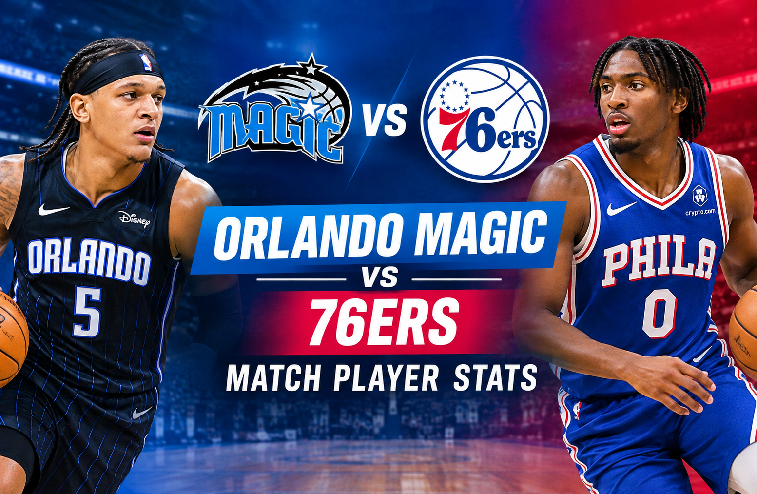 Orlando Magic vs 76ers Match Player Stats