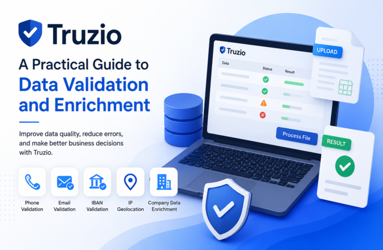 Truzio: A Practical Guide to Data Validation and Enrichment