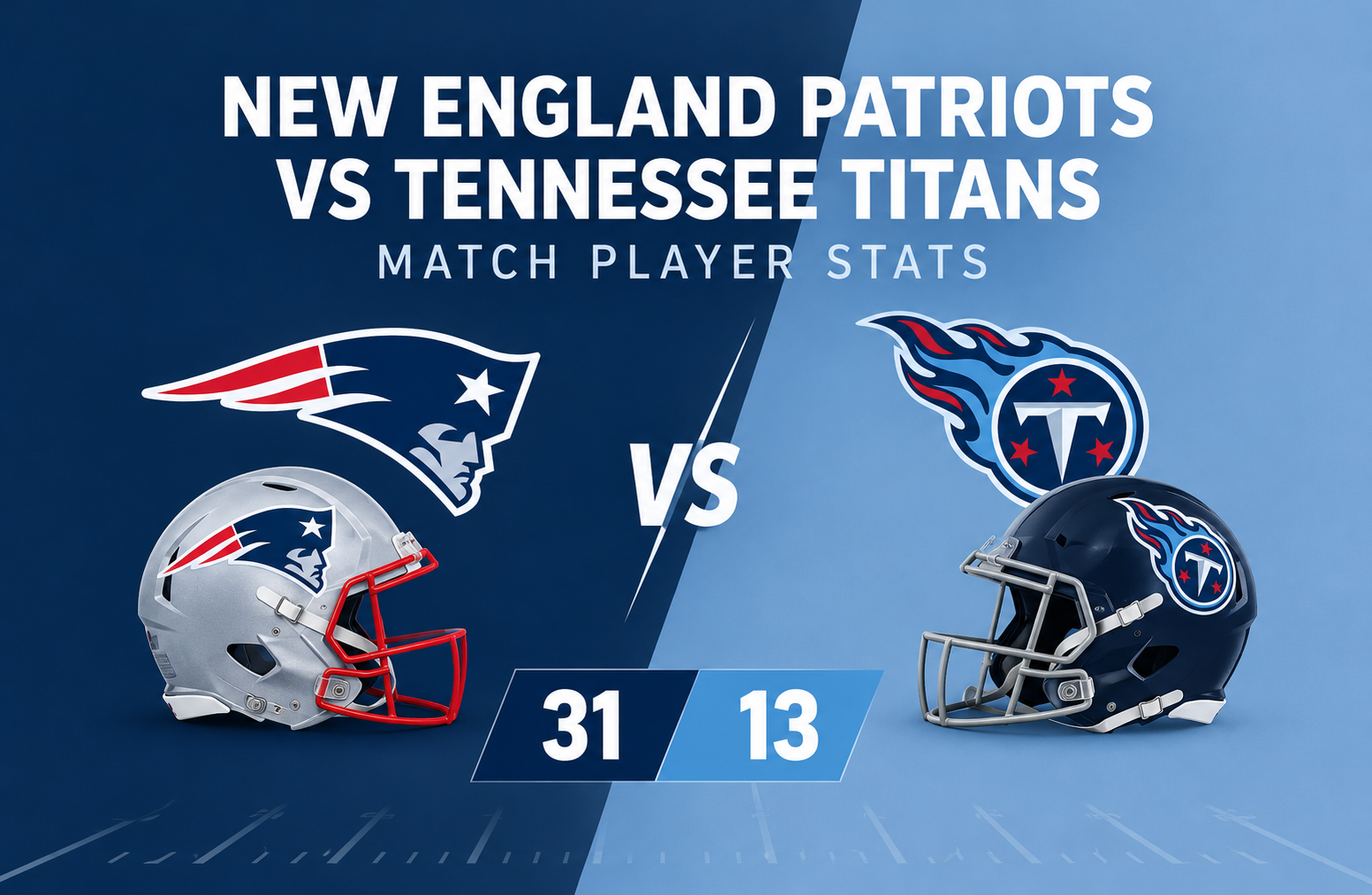 New England Patriots vs Tennessee Titans Match Player Stats: Complete Game Analysis