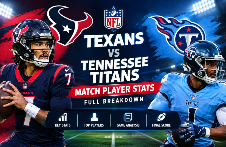 Texans vs Tennessee Titans Match Player Stats