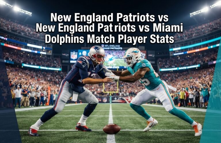 New England Patriots vs Miami Dolphins Match Player Stats